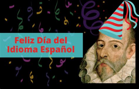23 De Abril Día Mundial Del Idioma Español