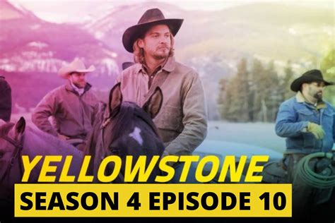 Yellowstone Season 4 Episodes 10 Confirmed Release Date Release Time