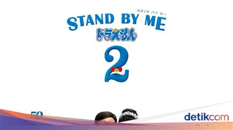 Sebelum Nonton Stand By Me Doraemon 2 Kepoin Dulu 5 Fakta Filmnya