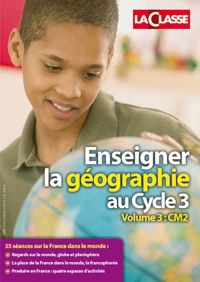 Boutique Des Editions La Classe Enseigner La Géographie Au Cycle 3