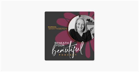 ‎beneath Your Beautiful 142 Marsha Vanwynsbergheis A Storytelling Nlp Trainer Speaker