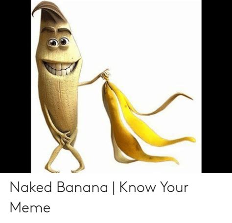 Naked Banana Know Your Meme My Xxx Hot Girl