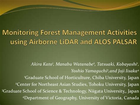 Monitoring Forest Management Activties Using Airborne Lidar And Alos