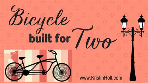 Bicycle Built For Two Kristin Holt