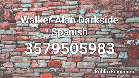 Walker Alan Darkside Spanish Roblox Id Roblox Music Codes