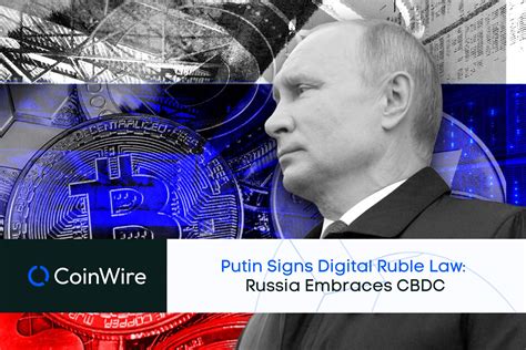 Russia Embraces Cbdc With Putin Signing Digital Ruble Law