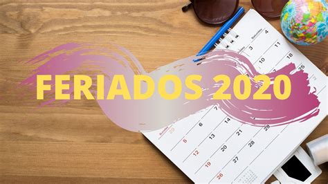 Feriados 2020 Programe Se E Vá Passear Casa De Doda