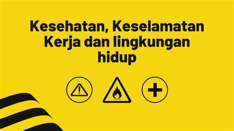 Mengetahui Tentang Kesehatan Keselamatan Kerja Dan Lingkungan Hidup