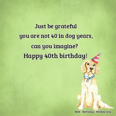 Use these birthday sentiments to add a special touch to cards, emails, scrapbooks and other continue reading for more 40th birthday sayings to add to birthday cards and slideshows. 40th Birthday Wishes - Funny & Happy Messages & Quotes for ...
