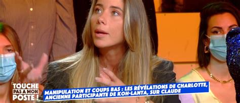 Charlotte Koh Lanta dénonce le comportement de Claude qui l aurait