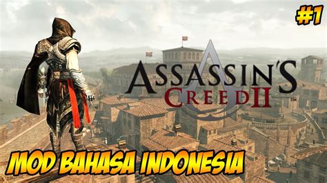 Best Assassins Creed Series Assassins Creed Ii Mod Bahasa Indonesia