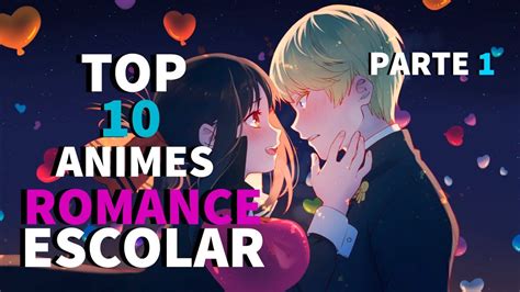 Top 10 Mejores Animes De Romance Escolar Parte 1 Youtube