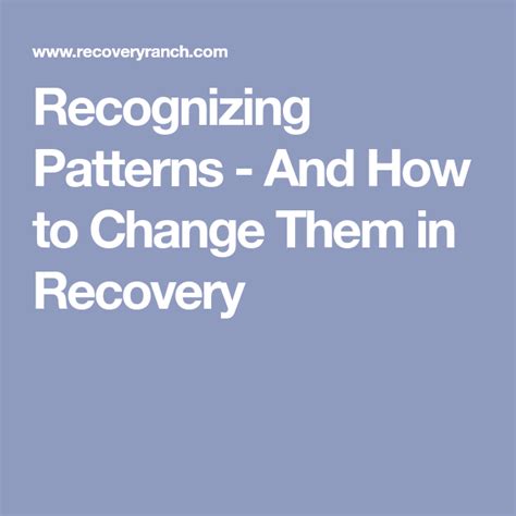 Recognizing Patterns And How To Change Them In Recovery Pattern