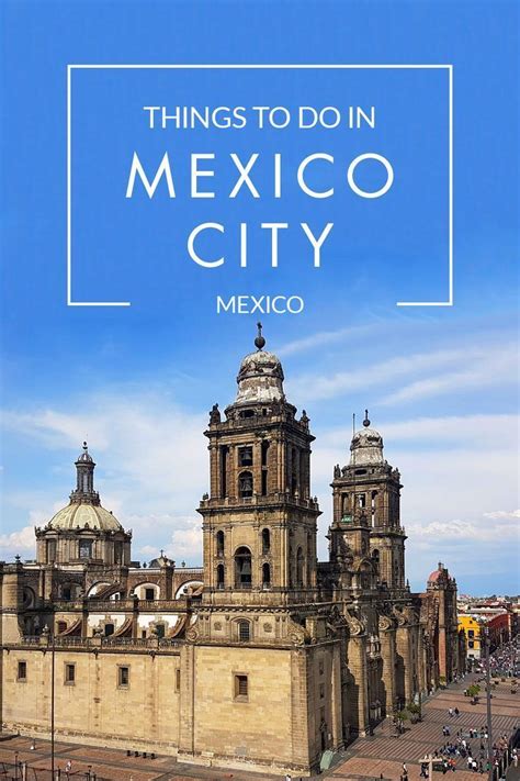 Things To Do In Mexico City Mexico