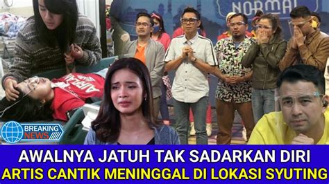 Innalillahi Wainna Ilaihi Rojiun Kabar Duka Artis Cantik Meninggal Di