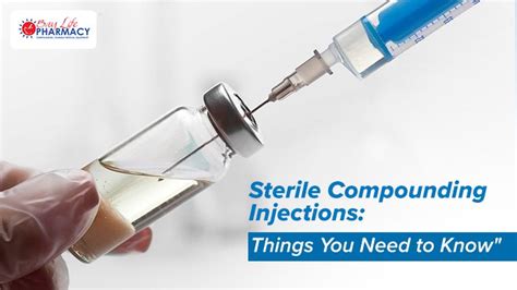Sterile Compounding Medications Are Intended To Be Used As Injections
