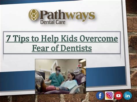 Ppt 7 Tips To Help Kids Overcome Fear Of Dentists Powerpoint