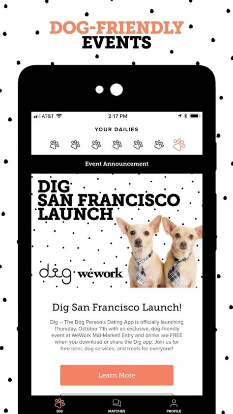 The 'dig' dating app is positioned as a romantic solution for dog owners to find a mate that is right for their lifestyle to ensure they're compatible on a very important the 'dig' dating app comes as one of a rising number of specialty dating services as consumers seek out specific ways to find a partner. 15 new and notable Android apps from the last week ...