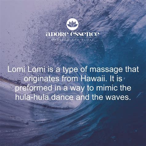 Lomi Lomi Is A Type Of Massage That Originates From Hawaii It Is Preformed In A Way To Mimic