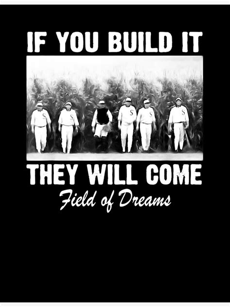 If You Build It They Will Come Field Of Dreams Poster For Sale By