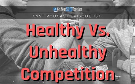 Healthy Vs Unhealthy Competition Gyst Podcast