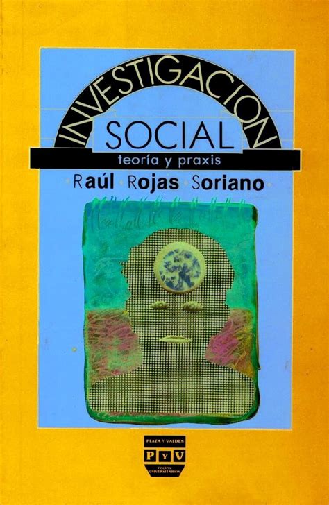 PDF Investigación Social Teoría y Praxis Rojas Soriano DOKUMEN TIPS