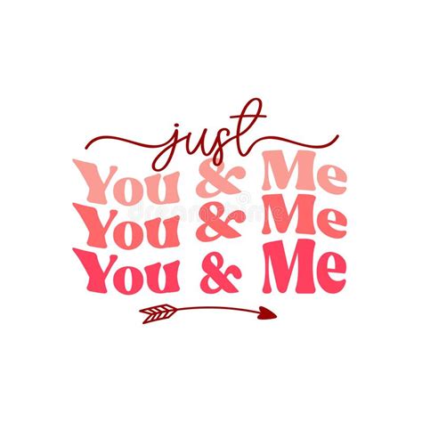 Retro Groovy Valentines Day Quote Just You And Me Vector Illustration Stock Vector