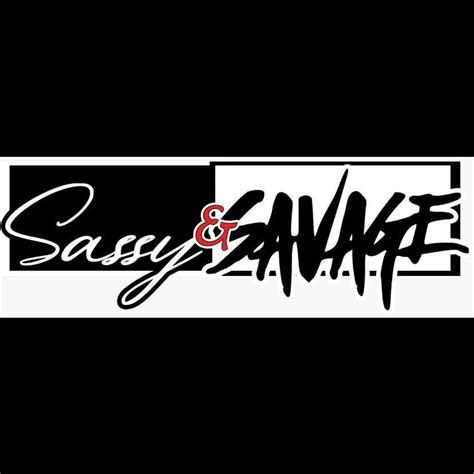 Sassy And Savage