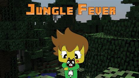 Jungle Fever Minecraft Machinima Youtube