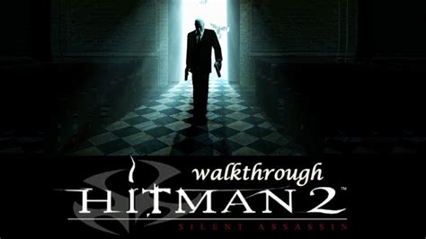 Pc Hitman 2 Silent Assassin 2002 Walkthrough Youtube