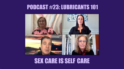 [podcast] Lubricants 101 Sex Sex Care Is Self Care 23 Youtube