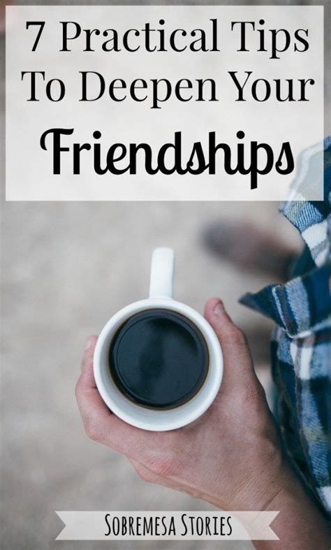 Seven Practical Tips To Grow And Deepen Your Adult Friendships