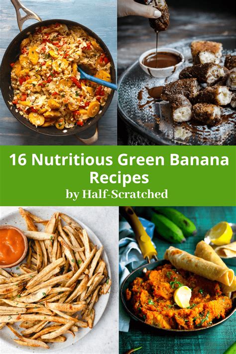 16 Nutritious Green Banana Recipes Half Scratched