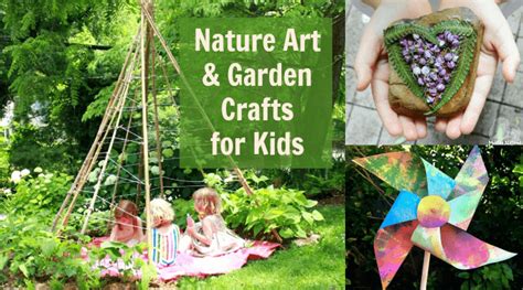 Garden Crafts For Kids Plus Other Fun Nature Arts And