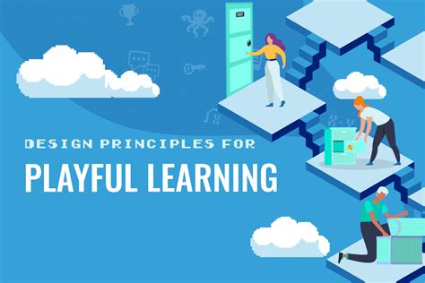 Design Principles For Playful Learning Llinc