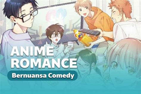 15 anime romance comedy terbaik 2021