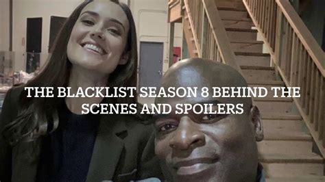 The Blacklist Season 8 Behind The Scenes And Spoilers Youtube