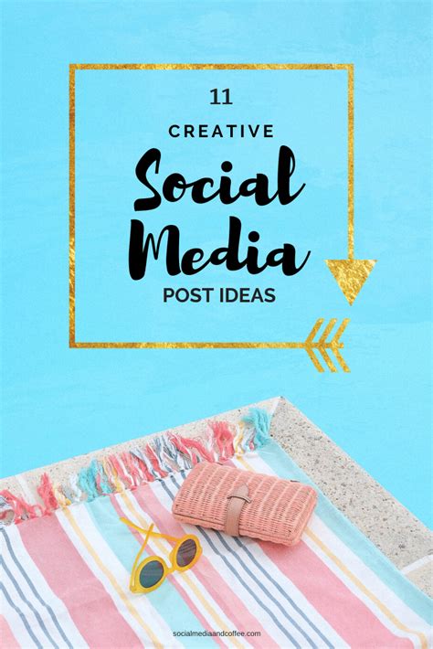 11 Creative Social Media Post Ideas Create A Page Full Of Great
