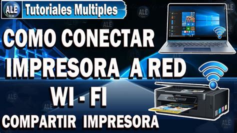 Como Conectar Impresora Via Wifi Compartir Impresora Epson En Red