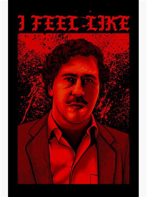 I Feel Like Pablo Escobar Sticker For Sale By Xcammx Redbubble