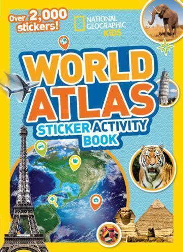 World Atlas Sticker Activity Book By National Geographic Kids 2019
