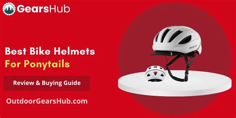 Best Bike Helmets For Ponytails In Outdoorgearshub