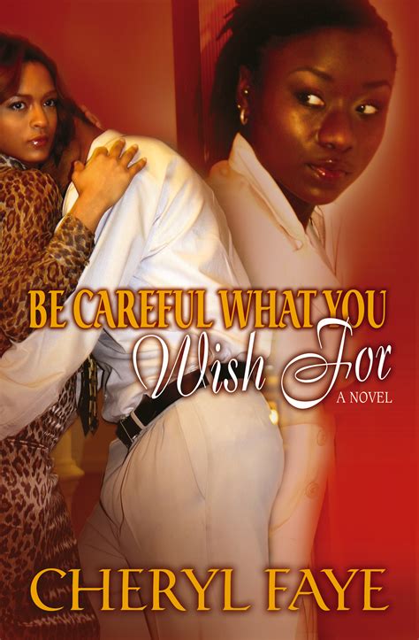 Be Careful What You Wish For EBook By Cheryl Faye Official Publisher