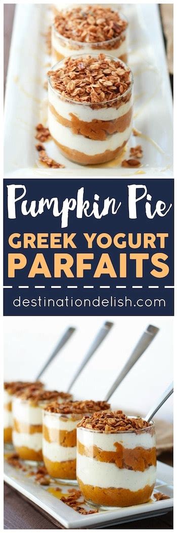 Pumpkin Pie Greek Yogurt Parfaits Destination Delish