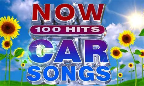 Now 100 Hits Car Songs Album Tracklist And Release Date