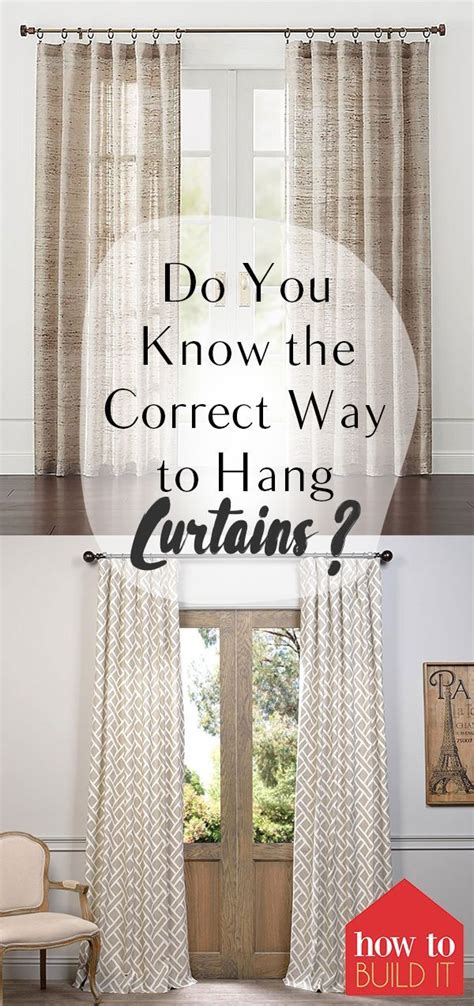 Do You Know The Correct Way To Hang Curtains How To Build It Hanging Curtains Curtains