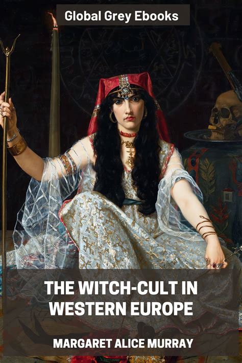 The Witch Cult In Western Europe By Margaret Alice Murray Free Ebook