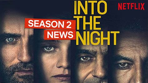 News On Into The Night Season 2 Netflix Youtube