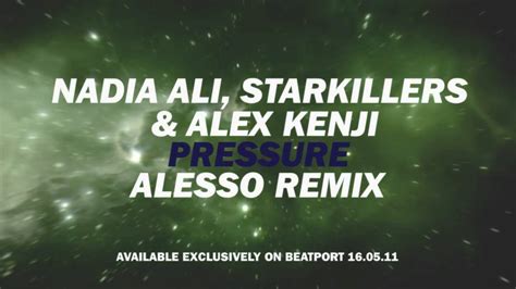 Nadia Ali Starkillers Alex Kenji Pressure Alesso Remix Youtube