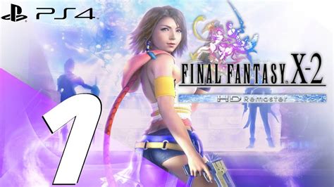 Final fantasy x was tidus's story; Final Fantasy X-2 HD Remaster PS4 - Walkthrough Part 1 ...